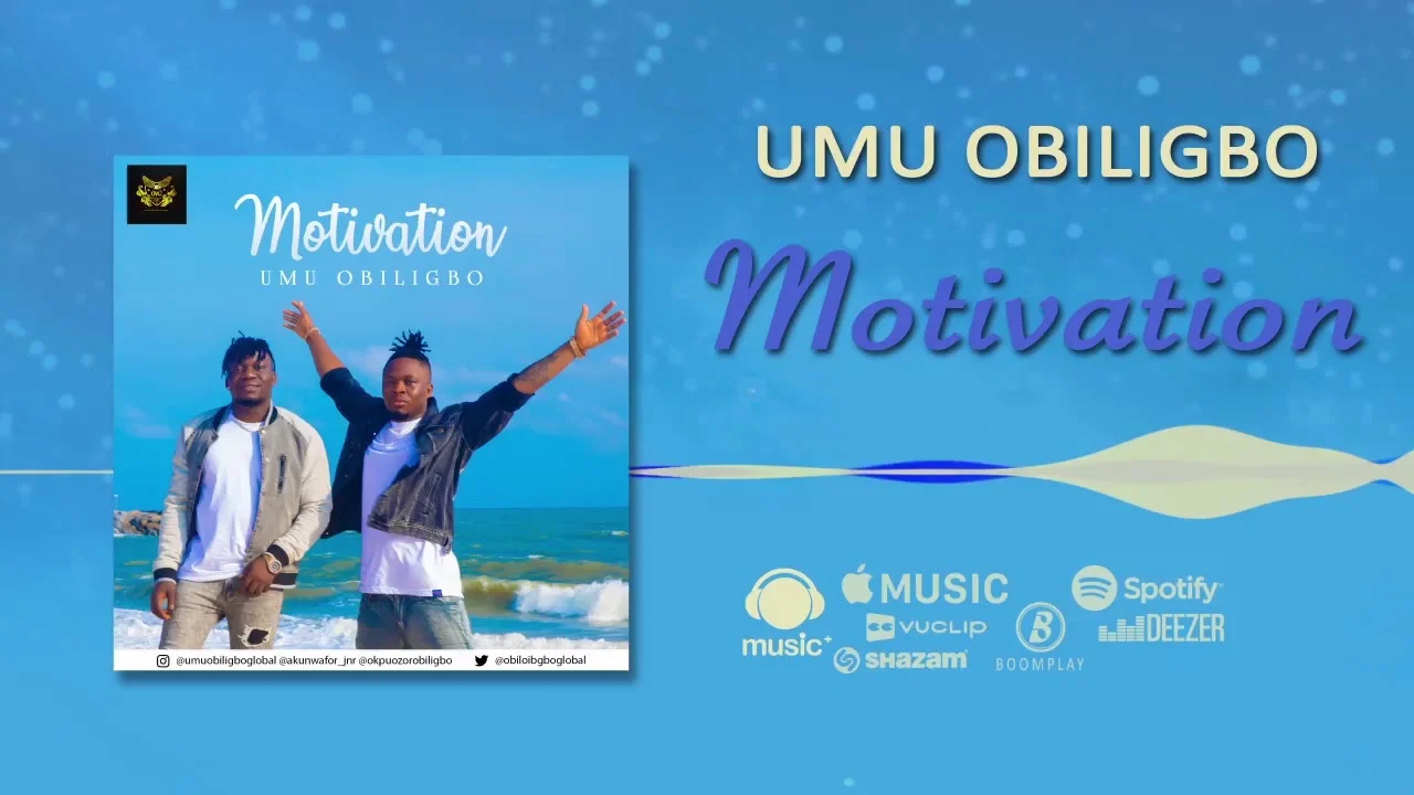 Umu Obiligbo – Motivation Lyrics